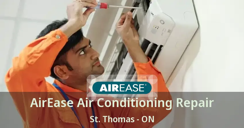AirEase Air Conditioning Repair St. Thomas - ON