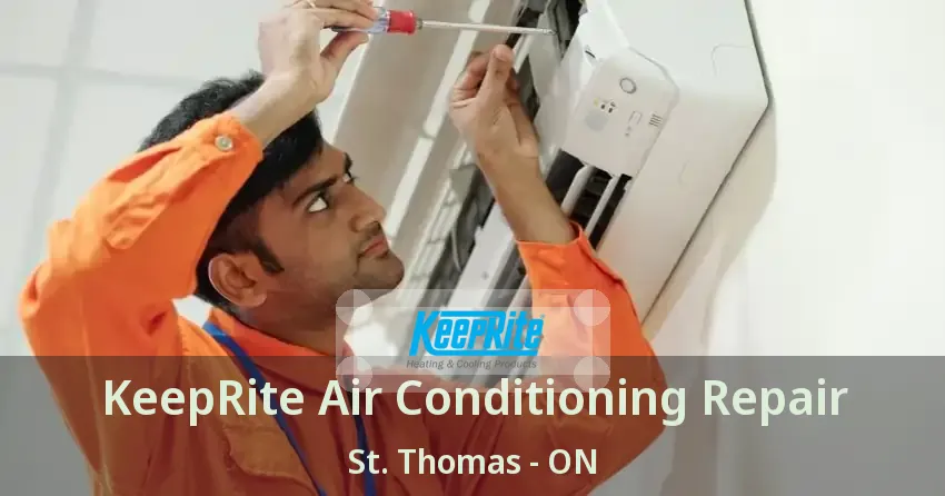 KeepRite Air Conditioning Repair St. Thomas - ON