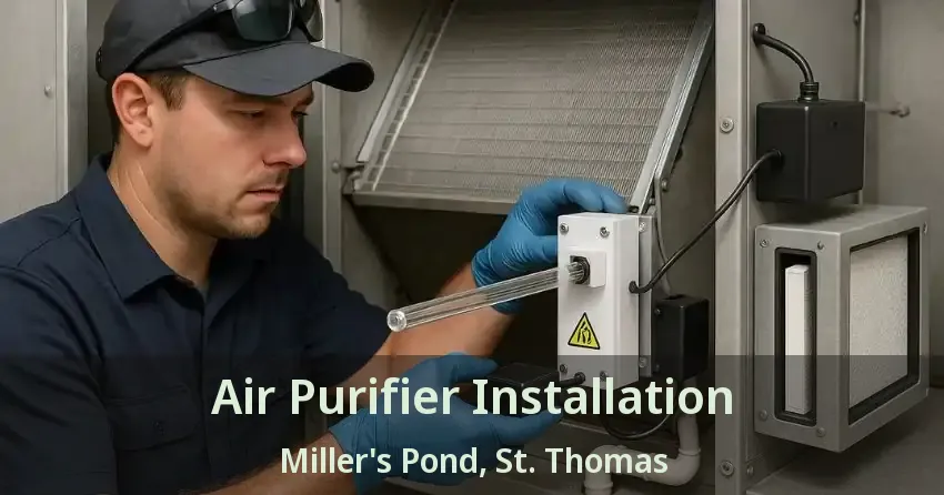 Air Purifier Installation Miller's Pond, St. Thomas - ON