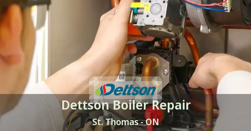 Dettson Boiler Repair St. Thomas - ON