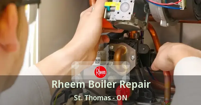 Rheem Boiler Repair St. Thomas - ON