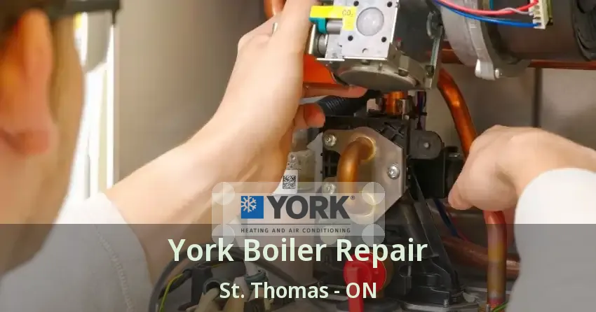 York Boiler Repair St. Thomas - ON