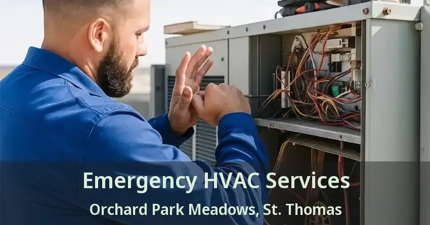 Emergency HVAC Services Orchard Park Meadows, St. Thomas - ON