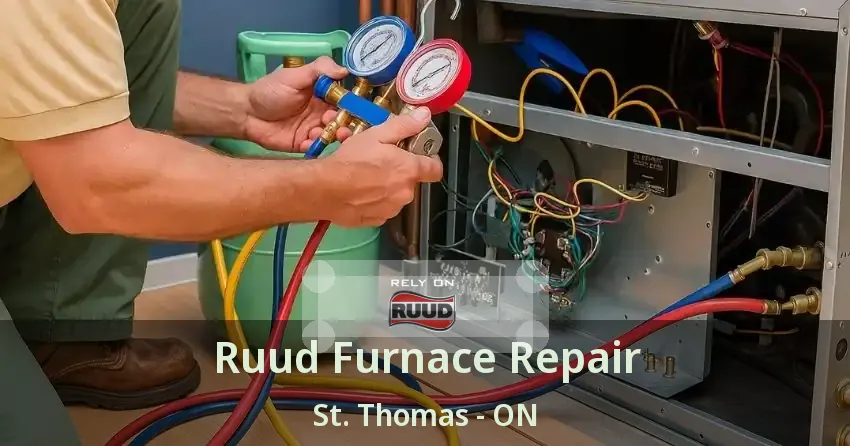 Ruud Furnace Repair St. Thomas - ON