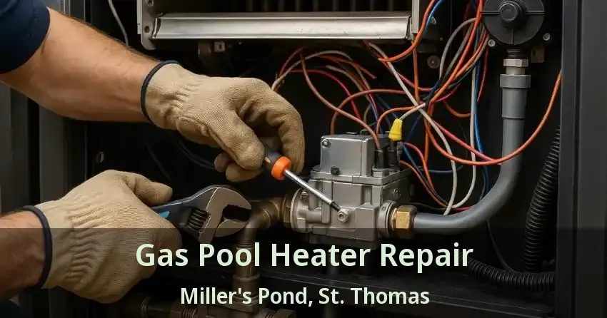 Gas Pool Heater Repair Miller's Pond, St. Thomas - ON