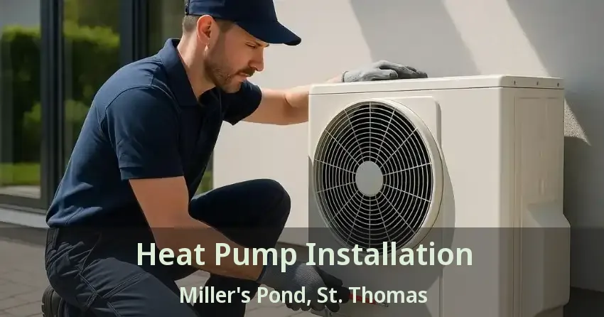 Heat Pump Installation Miller's Pond, St. Thomas - ON
