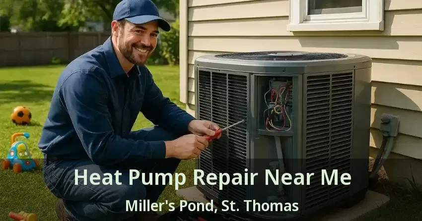 Heat Pump Repair Near Me Miller's Pond, St. Thomas - ON