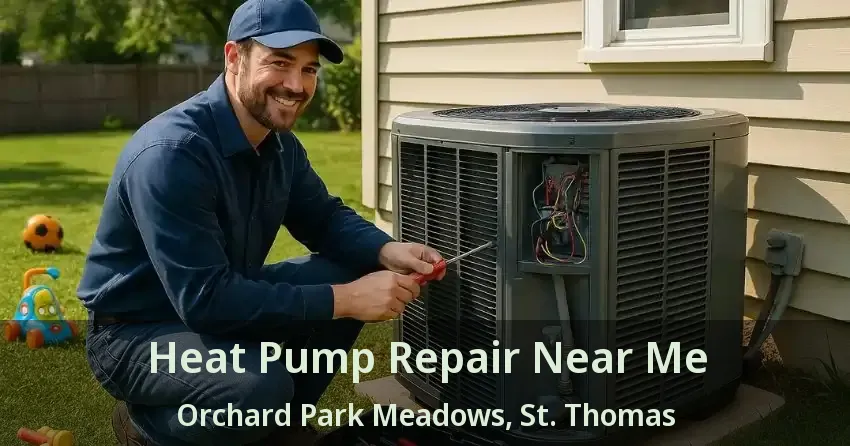 Heat Pump Repair Near Me Orchard Park Meadows, St. Thomas - ON