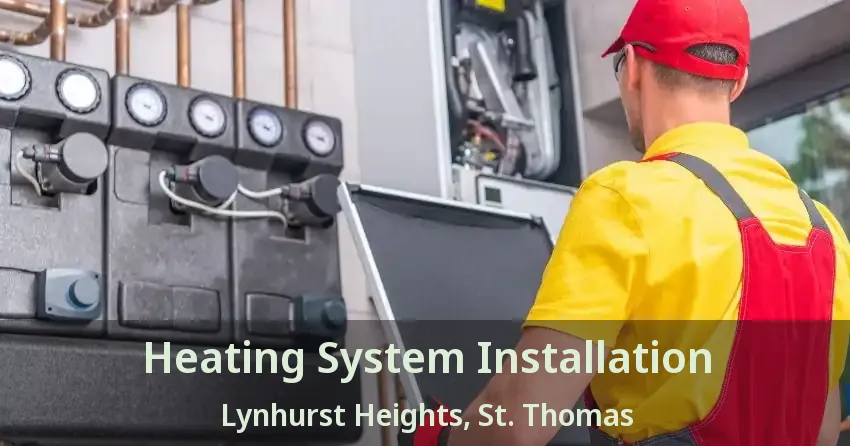 Heating System Installation Lynhurst Heights, St. Thomas - ON