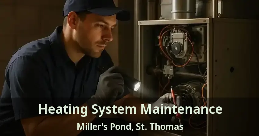 Heating System Maintenance Miller's Pond, St. Thomas - ON