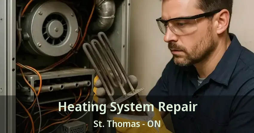 Heating System Repair St. Thomas - ON