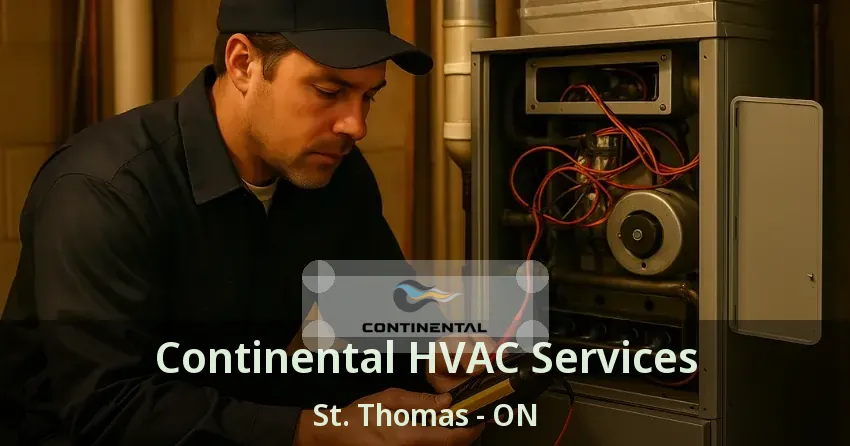Continental HVAC Services St. Thomas - ON
