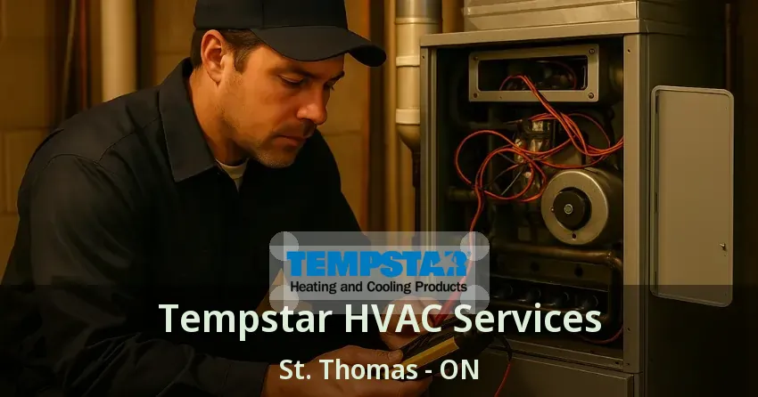 Tempstar HVAC Services St. Thomas - ON