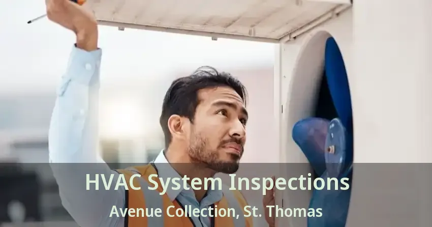 HVAC System Inspections Avenue Collection, St. Thomas - ON