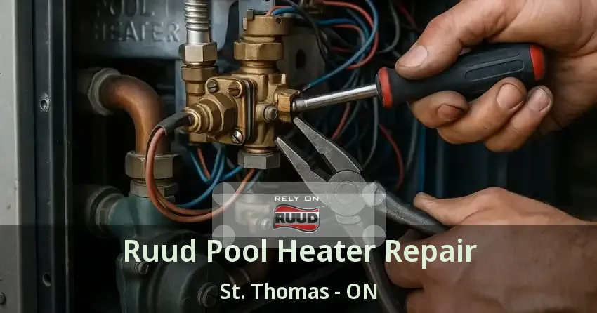 Ruud Pool Heater Repair St. Thomas - ON