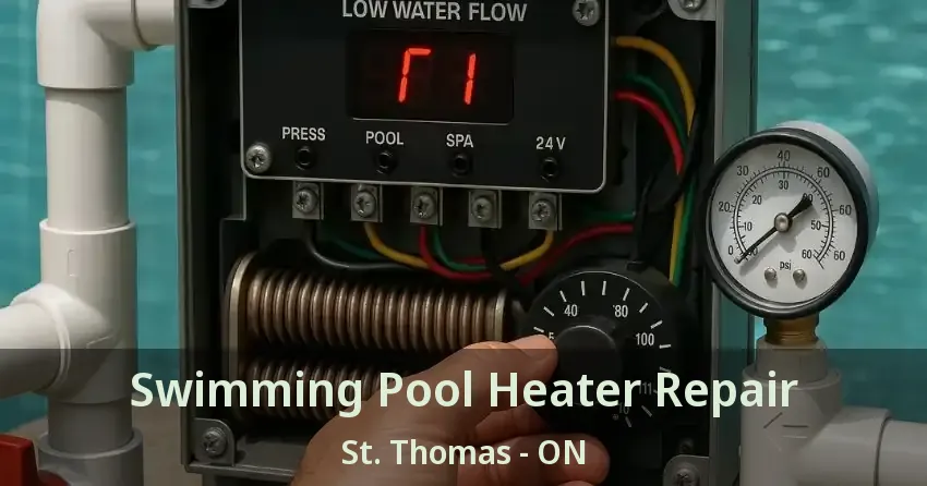 Swimming Pool Heater Repair St. Thomas - ON