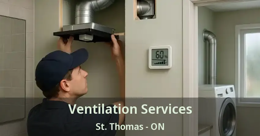 Ventilation Services St. Thomas - ON